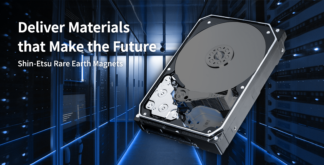 Deliver Materials that Make the Future Shin-Etsu Rare Earth Magnets